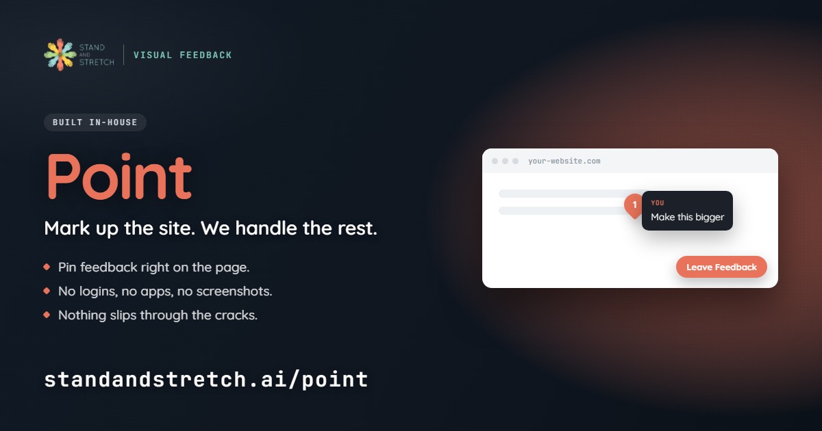 Point by Stand And Stretch. Leave website feedback right on the page. No logins, no apps, no screenshots.